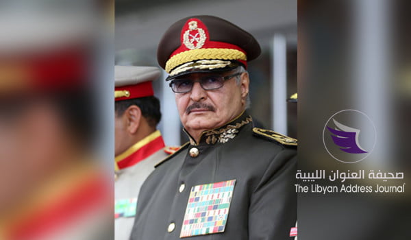 النص الكامل لكلمة للقائد العام للقوات المسلحة بشأن عملية تحرير طرابلس - حفتر
