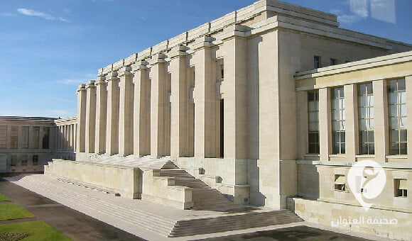 مجلس حقوق الإنسان في الأمم المتحدة يدعو الأطراف الليبية الامتناع عن أعمال تقويض الاستقرار - مشروع جديد 22 1