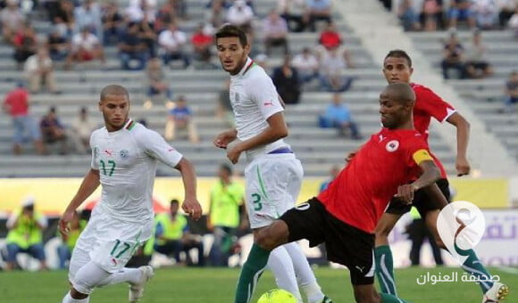 مواجهة ليبية جزائرية في افتتاح بطولة الشان للمنتخبات الأفريقية المحلية - PSD العنوان 84