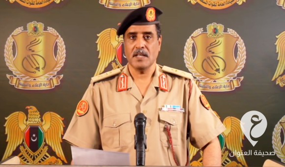 المسماري: عدد جثامين ضحايا فيضان درنة وصل إلى 4154 جثمانا - الناطق باسم القائد العام للقوات المسلحة اللواء أحمد المسماري