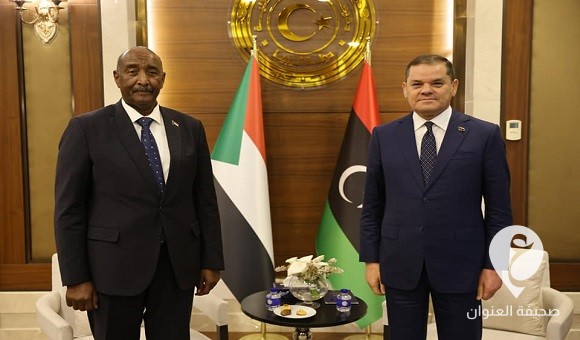 الملفات الإقليمية المشتركة بين ليبيا والسودان على طاولة الدبيبة والبرهان