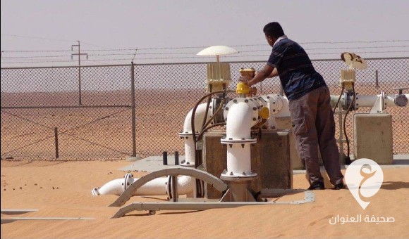 النهر الصناعي: تشغيل آبار محطة الضخ في الحقل الشرقي بعد عودة الكهرباء 