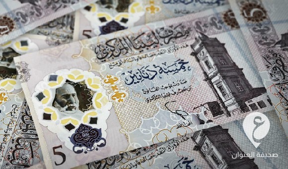 نصفه على المرتبات.. حجم إنفاق ليبيا يبلغ 43.7 مليار دينار في ستة أشهر  