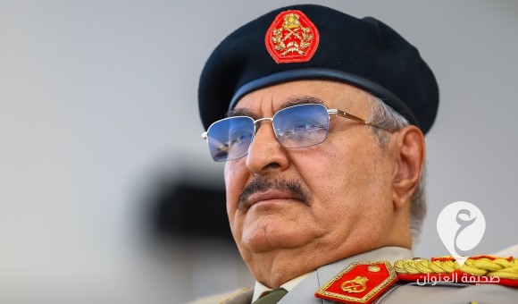 القيادة العامة: نرحب بقرار مجلس النواب بشأن صفة وصلاحيات القائد الأعلى 1 القيادة العامة: نرحب بقرار مجلس النواب بشأن صفة وصلاحيات القائد الأعلى للجيش
