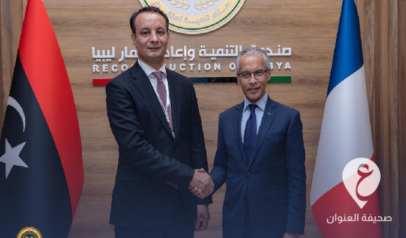 افتتاح المنتدى الليبي الفرنسي للتنمية والإعمار في بنغازي بحضور مسؤولين من البلدين - مشروع جديد 7 3