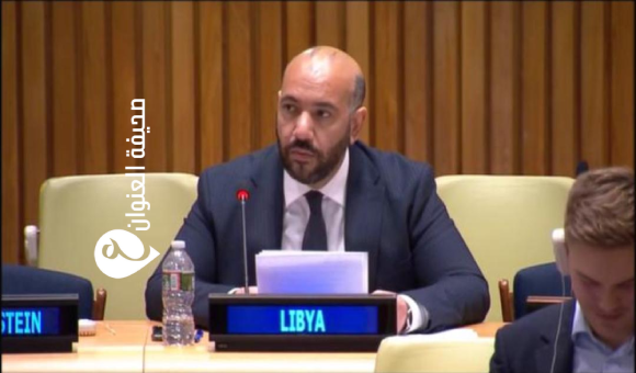 ليبيا تدعو لتعزيز دور الأمم المتحدة وتؤكد دعمها لفلسطين 